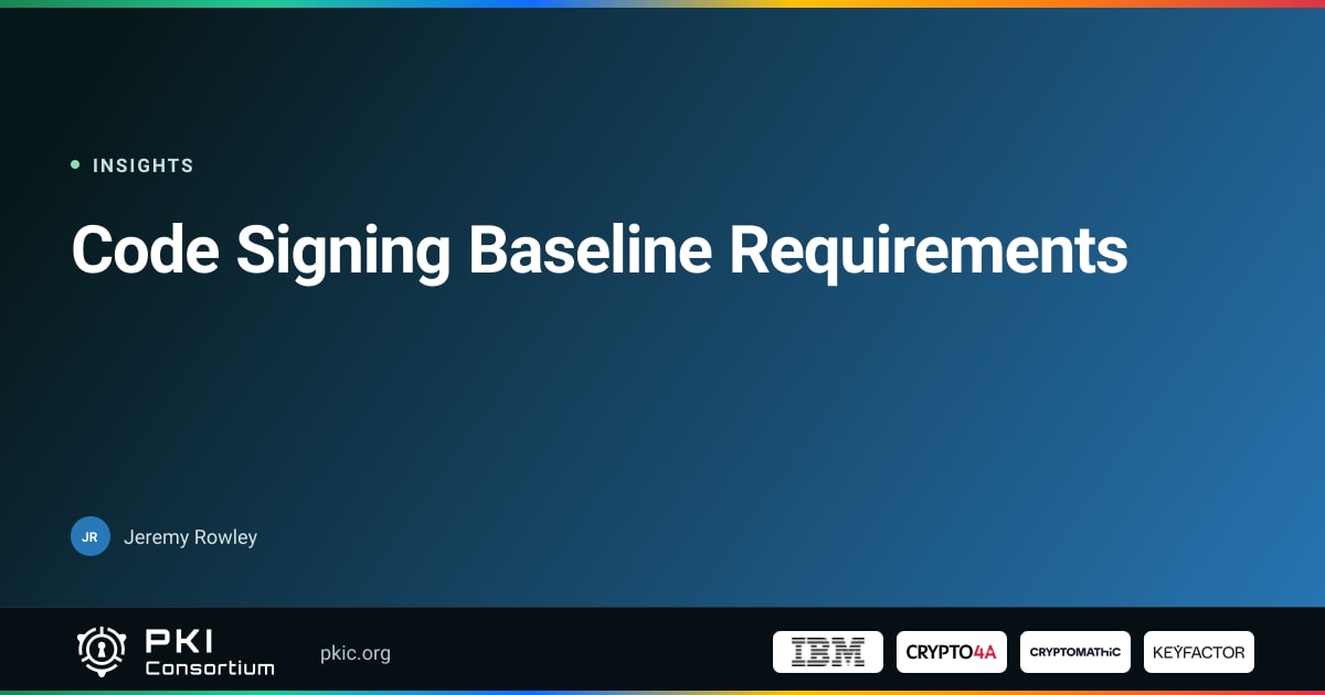 Code Signing Baseline Requirements | PKI Consortium