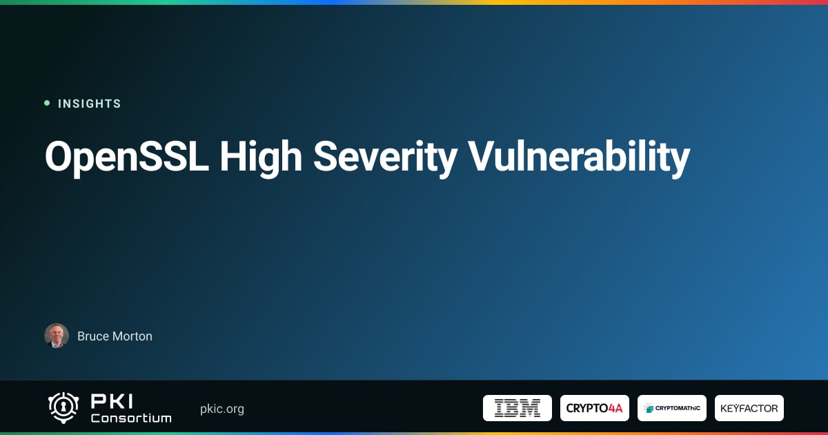 OpenSSL High Severity Vulnerability | PKI Consortium