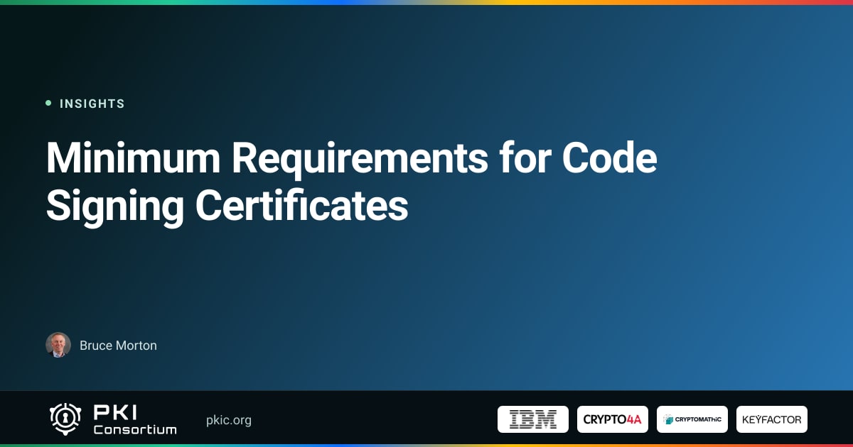 Minimum Requirements for Code Signing Certificates | PKI Consortium