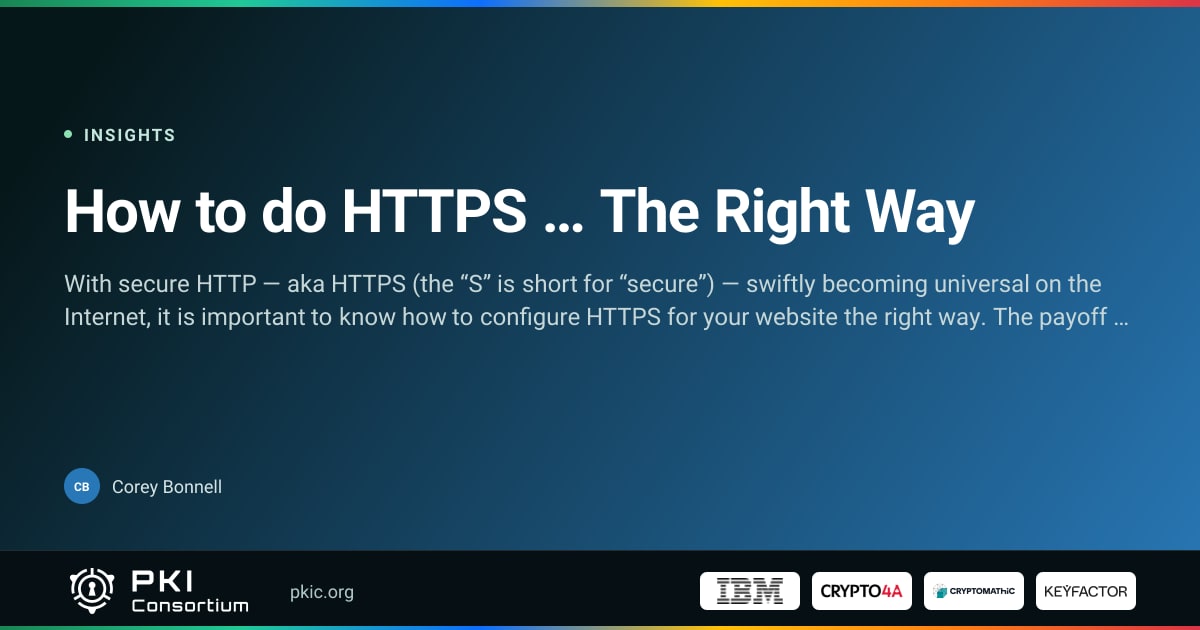 How to do HTTPS … The Right Way | PKI Consortium