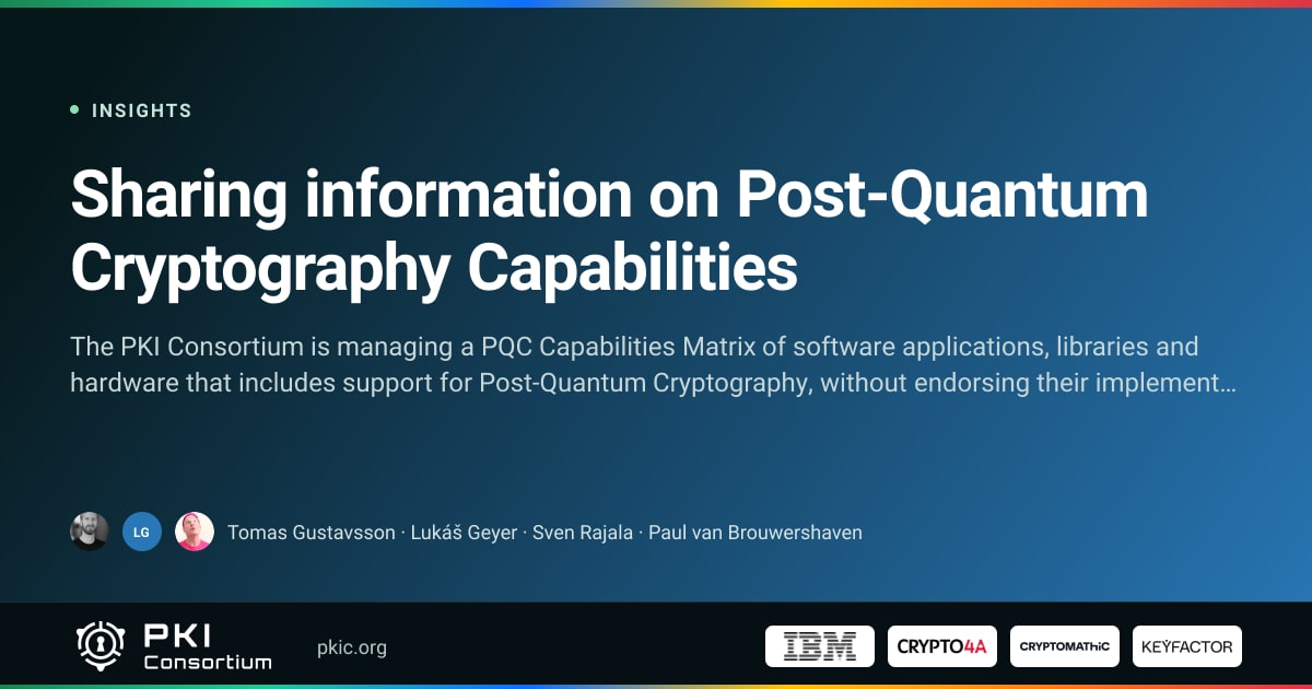 Sharing information on Post-Quantum Cryptography Capabilities | PKI ...