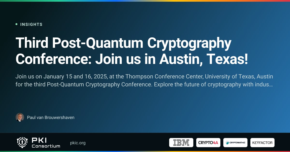 Third Post-Quantum Cryptography Conference: Join us in Austin, Texas ...