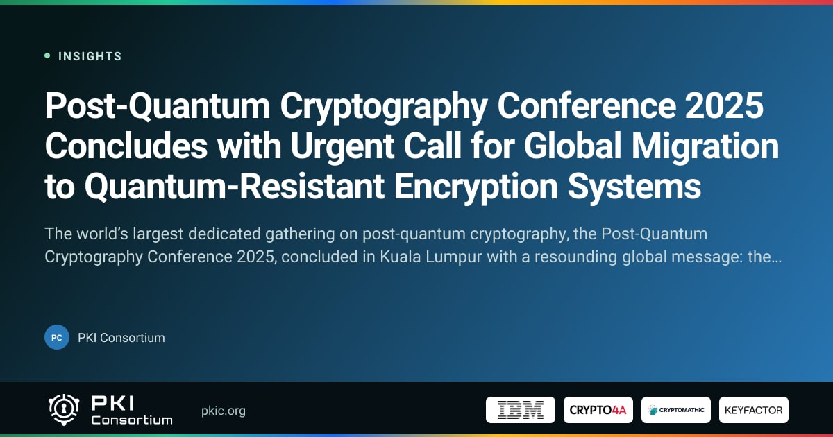 Post-Quantum Cryptography Conference 2025 Concludes with Urgent Call ...