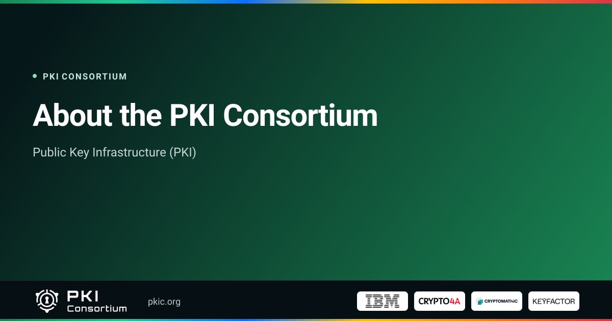About us | PKI Consortium