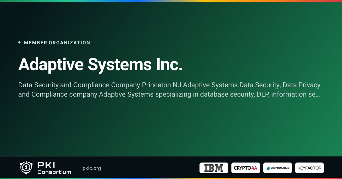 Adaptive Systems Inc. | PKI Consortium