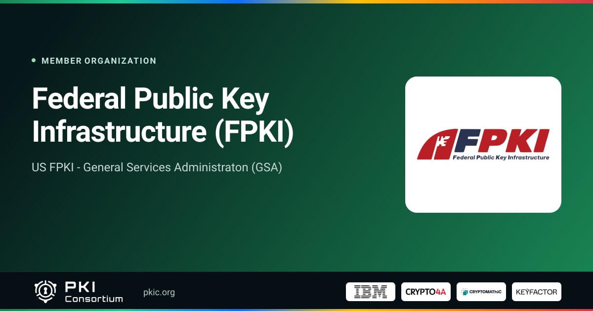 Federal Public Key Infrastructure (FPKI) | PKI Consortium