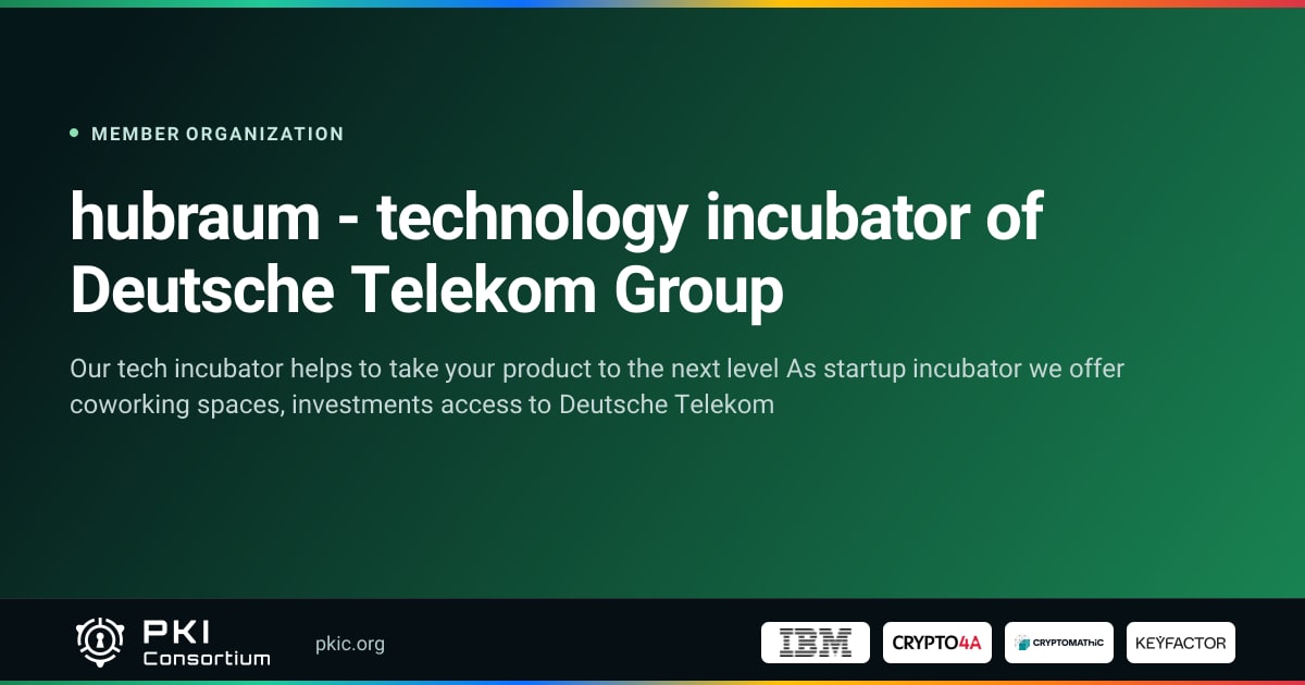 hubraum - technology incubator of Deutsche Telekom Group | PKI Consortium