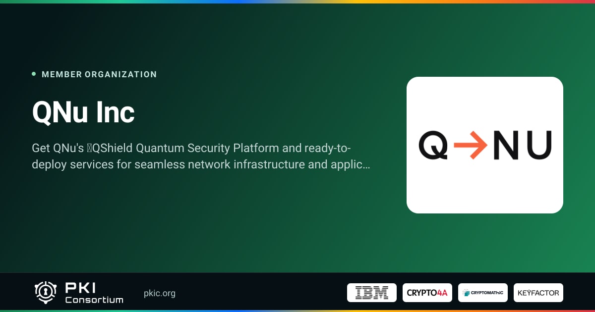 Qnu QNu Inc | PKI Consortium