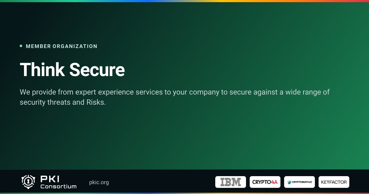 Think Secure | PKI Consortium