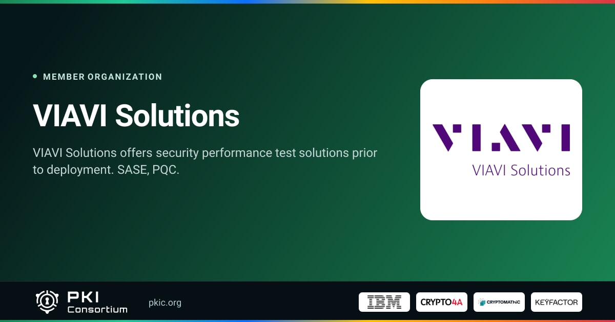 VIAVI Solutions | PKI Consortium