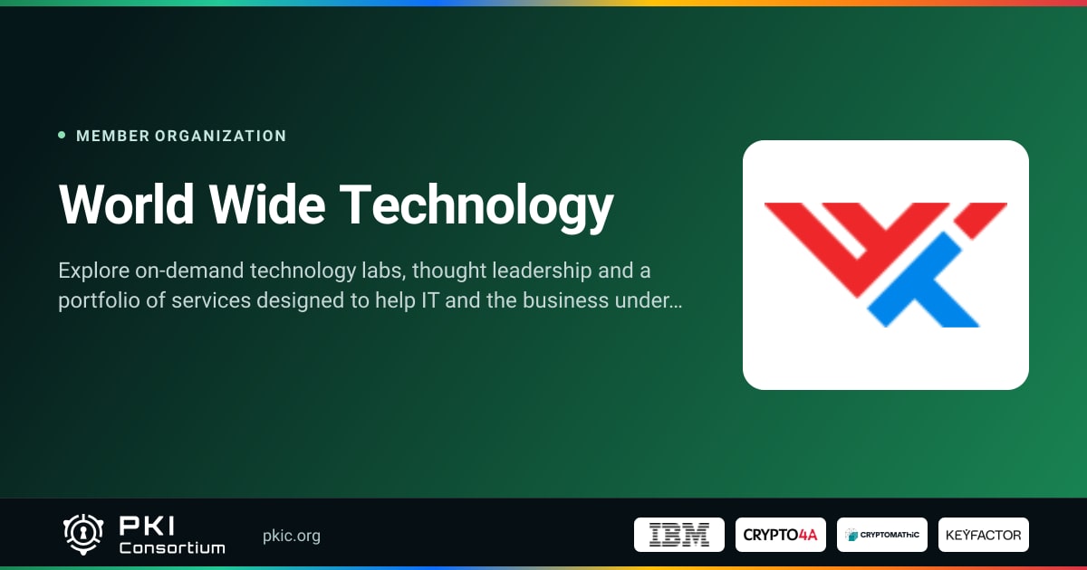World Wide Technology | PKI Consortium