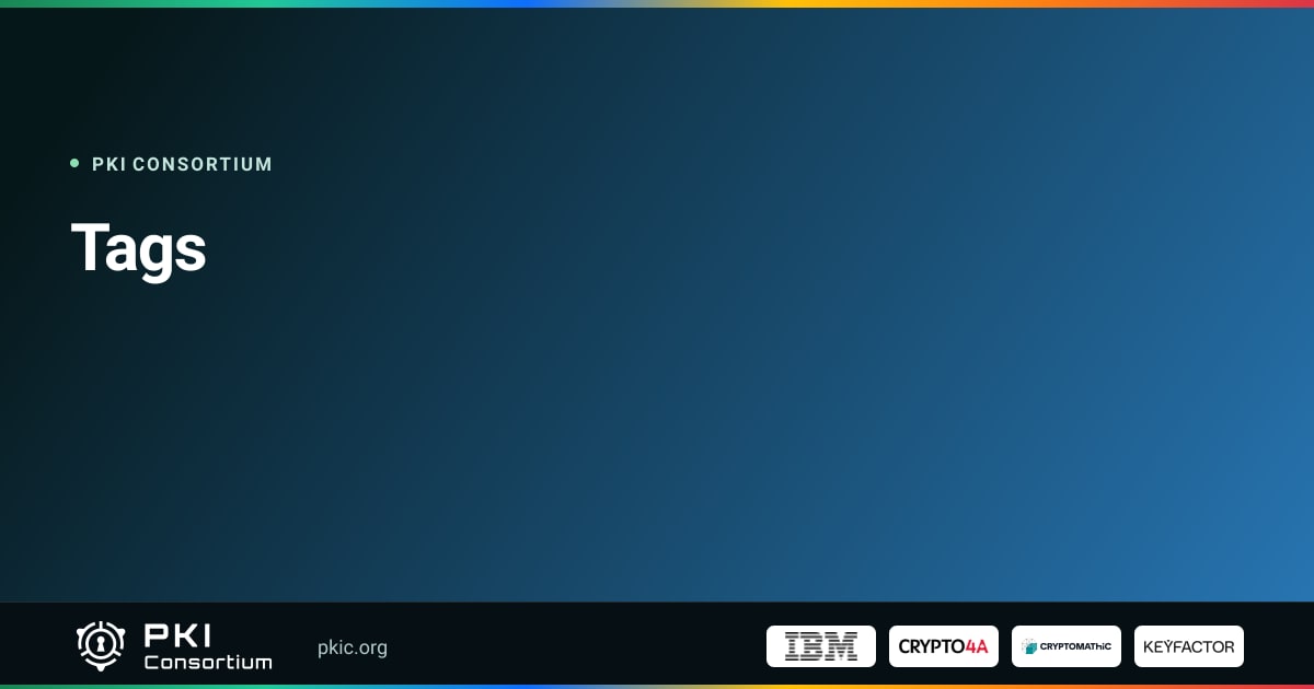 Tags | PKI Consortium